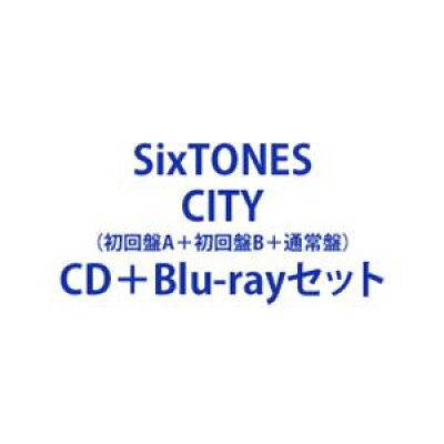 SixTONES / CITY 初回盤A＋初回盤B＋通常盤 CD＋Blu-rayセット